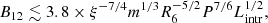 $$ \begin{aligned} B_{12} \lesssim 3.8 \times \xi ^{-7/4} m^{1/3} R_{6}^{-5/2} P^{7/6} L_{\rm intr}^{1/2}, \end{aligned} $$