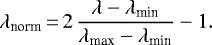 \begin{equation*}\lambda_{\textrm{norm}}\,{=}\,2 \, \frac{\lambda - \lambda_{\textrm{min}}}{\lambda_{\textrm{max}}-\lambda_{\textrm{min}}} - 1. \end{equation*}