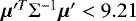 $\vec\mu'^T\Sigma^{-1}\vec\mu' < 9.21$