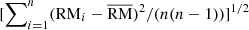 $ [\sum\nolimits_{i=1}^n (\mathrm{RM}_i-\overline{\mathrm{RM}})^2/(n(n-1))]^{1/2} $