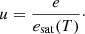 $$ \begin{aligned} u = \frac{e}{e_{\rm sat}(T)}\cdot \end{aligned} $$
