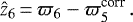 \begin{equation*}\hat{z}_6\,{=}\,\varpi_6-\varpi_5^{\textrm{corr}}\,. \end{equation*}