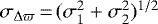 $\sigma_{\Delta\varpi}\,{=}\,(\sigma_1^2+\sigma_2^2)^{1/2}$