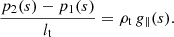 $$ \begin{aligned} \frac{p_2(s)-p_1(s)}{l_{\rm t}}=\rho _{\rm t}\,{g}_\parallel (s). \end{aligned} $$