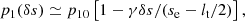 $$ \begin{aligned} {p_1(\delta s)}\simeq p_{10} \left[1- \gamma \delta s/(s_{\rm e}-l_{\rm t}/2)\right], \end{aligned} $$