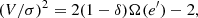 $$ \begin{aligned} (V/\sigma )^2 = 2(1-\delta )\Omega (e^\prime )-2, \end{aligned} $$