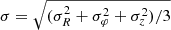 $ \sigma = \sqrt{(\sigma_{R}^2 +\sigma_{\varphi}^2+\sigma_{z}^2)/3} $