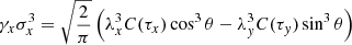 $$ \begin{aligned}&\gamma _x\sigma _x^3 = \sqrt{\frac{2}{\pi }}\left(\lambda _x^3C(\tau _x)\cos ^3\theta -\lambda _{ y}^3C(\tau _{ y})\sin ^3\theta \right)\end{aligned} $$