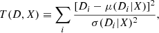 $$ \begin{aligned} T(D,X) \equiv \sum _i\frac{\left[D_i-\mu (D_i|X)\right]^2}{\sigma (D_i|X)^2}, \end{aligned} $$