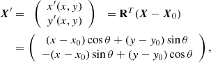 $$ \begin{aligned} {\boldsymbol{X}}^{\prime }&= \begin{array}{ccc} \left(\begin{array}{c} x^\prime (x,{ y}) \\ { y}^\prime (x,{ y}) \end{array}\right)&= \mathbf R ^T({\boldsymbol{X}}-{\boldsymbol{X}}_0) \end{array} \nonumber \\&= \left(\begin{array}{c} (x-x_0)\cos \theta +({ y}-{ y}_0)\sin \theta \\ -(x-x_0)\sin \theta +({ y}-{ y}_0)\cos \theta \end{array}\right), \end{aligned} $$