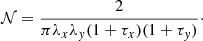 $$ \begin{aligned} \mathcal{N} = \frac{2}{\pi \lambda _x\lambda _{ y}(1+\tau _x)(1+\tau _{ y})}\cdot \end{aligned} $$