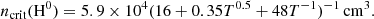 $$ \begin{aligned} n_{\rm crit}(\mathrm{H^0}) = 5.9\times 10^4(16+0.35T^{0.5}+48T^{-1})^{-1}\,\mathrm{cm^{3}}. \end{aligned} $$