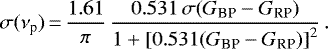 \begin{equation*}\sigma(\nu_{\textrm{p}})\,{=}\,\frac{1.61}{\pi}\,\frac{0.531\,\sigma(G_{\textrm{BP}}-G_{\textrm{RP}})}{1&#x002B;\left[0.531(G_{\textrm{BP}}-G_{\textrm{RP}})\right]^2}\, . \end{equation*}