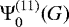 $\Psi^{(11)}_0(G)$