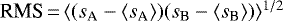 $\textrm{RMS}\,{=}\,\langle(s_{\textrm{A}}-\langle s_{\textrm{A}}\rangle)(s_{\textrm{B}} -\langle s_{\textrm{B}}\rangle)\rangle^{1/2}$
