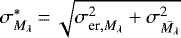 $\sigma_{M_{\lambda}}^{*}\,{=}\,\sqrt{\sigma_{\textrm{er}, M_{\lambda}}^{2} + \sigma_{\Bar{M_{\lambda}}}^{2}} $
