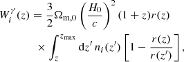 $$ \begin{aligned}&W^{\gamma }_{i}(z) = \frac{3}{2}\Omega _{\mathrm{m},0}\left(\frac{H_0}{c}\right)^2(1 + z) r(z) \nonumber \\&\qquad \qquad \times \int _{z}^{z_{\rm max}}\mathrm{d} z^{\prime }\,n_i(z^{\prime })\left[ 1 - \frac{r(z)}{r(z^{\prime })} \right], \end{aligned} $$