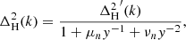 $$ \begin{aligned} \Delta _{\rm H}^2(k) = \frac{{\Delta _{\rm H}^{2}}^{\prime }(k)}{1+\mu _n { y}^{-1}+\nu _n { y}^{-2}}, \end{aligned} $$