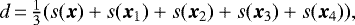 $d\,{=}\,\frac{1}{3}(s({\bm x}) + s({\bm x}_1) + s({\bm x}_2) + s({\bm x}_3) + s({\bm x}_4)),$