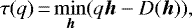 \begin{equation*}\tau (q)\,{=}\,\underset{{\bm h}}{\operatorname{min}} (q{\bm h} -D({\bm h})) ,\end{equation*}