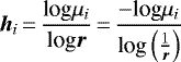 ${\bm h}_i\,{=}\,\displaystyle \frac{ \textrm{log} \mu_i}{\textrm{log} {\bm r}}\,{=}\,\frac{- \textrm{log} \mu_i}{\textrm{log} \left (\frac{1}{\bm r} \right)}$