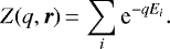 \begin{equation*}Z(q,{\bm r})\,{=}\,\displaystyle \sum_i \textrm{e}^{-qE_i}. \end{equation*}