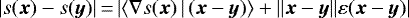 \begin{equation*}| s({\bm x})- s({\bm y}) |\,{=}\,| \langle \nabla s({\bm x}) \, | \, ({\bm x} - {\bm y}) \rangle + \| {\bm x} - {\bm y}\| \varepsilon({\bm x} - {\bm y}) | \end{equation*}