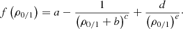 $$ \begin{aligned} f\left(\rho _{0/1}\right)=a-\frac{1}{\left(\rho _{0/1}+b\right)^c}+\frac{d}{\left(\rho _{0/1}\right)^e}\cdot \end{aligned} $$