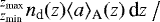 ${}_{z_{\textrm{min}}}^{z_{\textrm{max}}} n_{\textrm{d}}(z)\langle a \rangle_{\textrm{A}}(z) \,\textrm{d}z ~\big/$
