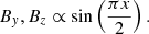 $$ \begin{aligned} B_{ y}, B_z \propto \sin \left( \frac{\pi x}{2} \right). \end{aligned} $$