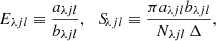 $$ \begin{aligned} {E_{{\lambda }{j}{l}} \equiv \frac{a_{{\lambda }{j}{l}}}{b_{{\lambda }{j}{l}}}}, \,\,\,\, {S_{{\!\lambda }{j}{l}} \equiv \frac{\pi a_{{\lambda }{j}{l}} b_{{\lambda }{j}{l}}}{N_{{\lambda }{j}{l}}\,\Delta }}, \end{aligned} $$