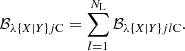 $$ \begin{aligned} \mathcal{B} _{{\lambda }\{{X}|{Y}\}{j}\mathrm{C}} = \sum \limits _{l=1}^{N_{\rm L}} \mathcal{B} _{{\lambda }\{{X}|{Y}\}{j}{l}\mathrm{C}}. \end{aligned} $$