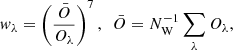 $$ \begin{aligned} { w}_{{\lambda }} = \left(\frac{\bar{O}}{O_{\lambda }}\right)^{7}, \,\,\, \bar{O} = N^{-1}_{\rm W} \sum _{\lambda } O_{\lambda }, \end{aligned} $$