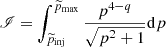 $$ \begin{aligned} {\fancyscript {I}}=\int _{{\widetilde{p}}_{\rm inj}}^{{\widetilde{p}}_{\rm max}}\frac{p^{4-q}}{\sqrt{p^{2}+1}}\mathrm{d}p \end{aligned} $$