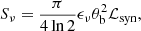 $$ \begin{aligned} S_{\nu }=\frac{\pi }{4\ln 2}\epsilon _{\nu }\theta _{\rm b}^{2}{\mathcal{L} }_{\rm syn}, \end{aligned} $$