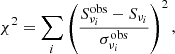 $$ \begin{aligned} \chi ^{2} = \sum _{i} \left(\frac{S_{\nu _i}^\mathrm{obs}-S_{\nu _i}}{\sigma _{\nu _i}^\mathrm{obs}} \right)^{2}, \end{aligned} $$