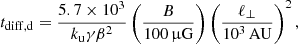$$ \begin{aligned}&t_{\rm diff,d} = \frac{5.7\times 10^3}{k_{\rm u}\gamma \beta ^{2}} \left(\frac{B}{100\,\upmu \mathrm{G}}\right)\left(\frac{\ell _{\perp }}{10^{3}\,\mathrm{AU}}\right)^{2},\end{aligned} $$