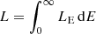 $ L =\int_0^\infty L_{\rm E}\, {\rm d}E $