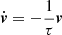 $$ \begin{aligned} \dot{\boldsymbol{v}} = -\frac{1}{\tau }\boldsymbol{v} \end{aligned} $$