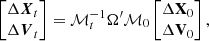 $$ \begin{aligned} \begin{bmatrix} \Delta {\boldsymbol{X}}_{t} \\ \Delta {\boldsymbol{V}}_{t} \end{bmatrix} = \mathcal{M}^{-1}_{t}\Omega^\prime \mathcal{M}_0 \begin{bmatrix} \Delta \mathbf{X }_0 \\ \Delta \mathbf{V }_0 \end{bmatrix}, \end{aligned} $$