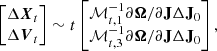 $$ \begin{aligned} \begin{bmatrix} \Delta {\boldsymbol{X}}_t \\ \Delta {\boldsymbol{V}}_t \end{bmatrix} \sim t \begin{bmatrix} \mathcal{M}^{-1}_{t,1}\partial {\boldsymbol{\Omega }}/\partial \mathbf{J }\Delta \mathbf{J }_0 \\ \mathcal{M}^{-1}_{t,3}\partial {\boldsymbol{\Omega }}/\partial \mathbf{J }\Delta \mathbf{J }_0 \end{bmatrix}, \end{aligned} $$