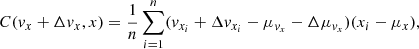 $$ \begin{aligned} C({ v}_x + \Delta { v}_x,x) = \frac{1}{n} \sum _{i=1}^{n}({ v}_{x_i} + \Delta { v}_{x_i} - \mu _{{ v}_x} - \Delta \mu _{{ v}_x})(x_i - \mu _{x}), \end{aligned} $$