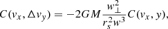 $$ C({ v}_x, \Delta { v}_{ y}) = -2GM\frac{{ w}_{\perp }^2}{r_s^2{ w}^3}C({ v}_x,{ y}), $$