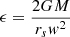 $$ \begin{aligned} \epsilon = \frac{2GM}{r_s { w}^2} \end{aligned} $$