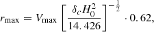 $$ \begin{aligned} r_{\rm max} = {V_{\rm max}}\ \bigg [\frac{\delta _c H_0^2}{14.426} \bigg ]^{-\frac{1}{2}}\cdot 0.62, \end{aligned} $$