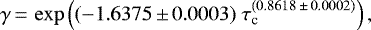 \begin{equation*} \gamma\,{=}\,\exp \left((-1.6375\,{\pm}\,0.0003) \; \tau_{\textrm{c}}^{(0.8618\,{\pm}\,0.0002)} \right),\end{equation*}