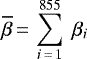 \begin{equation*} \overline{\beta}\,{=}\,\sum_{i\,{=}\,1}^{855} \; \beta_{i} \end{equation*}