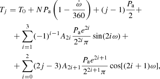 $$ \begin{aligned}&T_j = T_0+NP_{\rm a}\left(1-\frac{\dot{\omega }}{360}\right)+(j-1)\frac{P_{\rm a}}{2}+\nonumber \\&\qquad +\sum _{i=1}^{3}(-1)^{i-1}A_{2i}\frac{P_{\rm a}e^{2i}}{2^{2i}\pi }\sin (2i\omega ) \, + \nonumber \\&\qquad +\sum _{i=0}^{2}(2j-3)A_{2i+1}\frac{P_{\rm a}e^{2i+1}}{2^{2i+1}\pi }\cos [(2i+1)\omega ], \end{aligned} $$