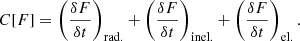 $$ \begin{aligned} C[F]=\left( {{\delta F} \over {\delta t}} \right)_{\rm rad.} + \left( {{\delta F} \over {\delta t}} \right)_{\rm inel.} + \left( {{\delta F} \over {\delta t}} \right)_{\rm el.} . \end{aligned} $$