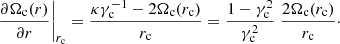 $$ \begin{aligned} \frac{\partial \Omega _{\rm c}(r)}{\partial r}\bigg |_{r_{\rm c}} = \frac{\kappa \gamma _{\rm c}^{-1} - 2\Omega _{\rm c}(r_{\rm c})}{r_{\rm c}} = \frac{1-\gamma _{\rm c}^2}{\gamma _{\rm c}^2}\; \frac{2\Omega _{\rm c}(r_{\rm c})}{r_{\rm c}}\cdot \end{aligned} $$